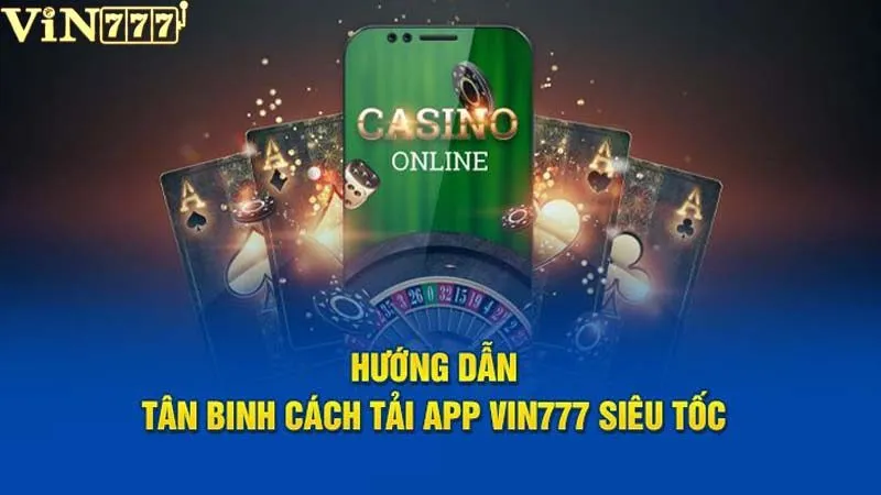 Hướng dẫn cách tải app VIN777 cho thành viên